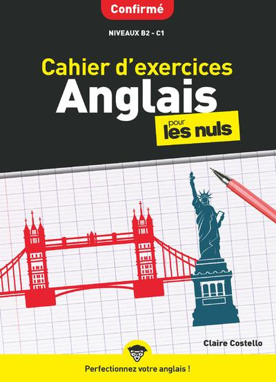 Emprunter Cahier d'exercices anglais confirmé pour les Nuls. Niveaux B2-C1 livre