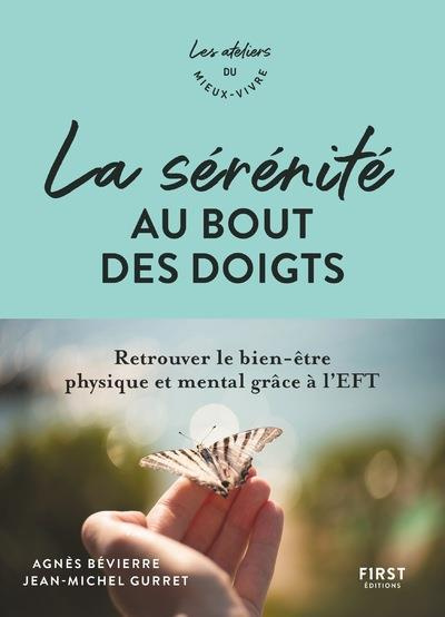 Emprunter La sérénité au bout des doigts. Retrouver le bien-être physique et mental grâce à l'EFT livre