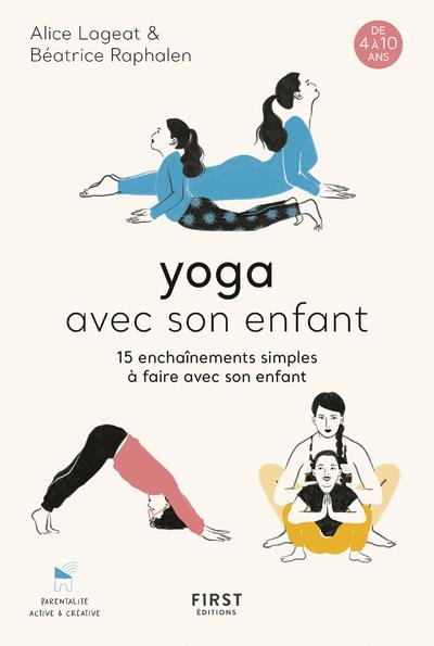 Emprunter Yoga avec son enfant. 15 enchaînements simples à faire avec son enfant livre