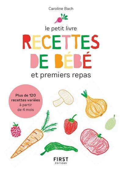 Emprunter Le petit livre recettes de bébé et premiers repas livre
