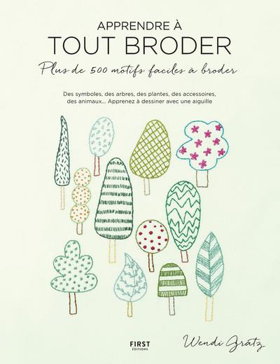 Emprunter Apprendre à tout broder. Plus de 500 motifs faciles à broder : apprenez à dessiner avec une aiguille livre
