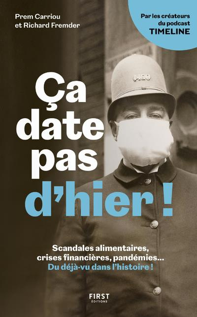 Emprunter Ca date pas d'hier ! Scandales alimentaires, crises financières, pandémies... Du Déjà-vu dans l'hist livre