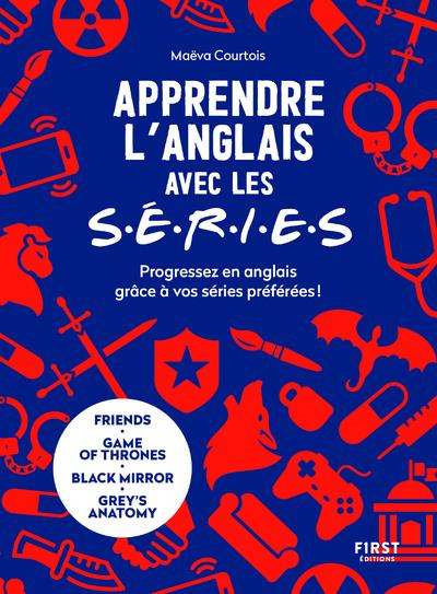 Emprunter Apprendre l'anglais avec les séries. Progressez en anglais grâce à vos séries préférées ! livre