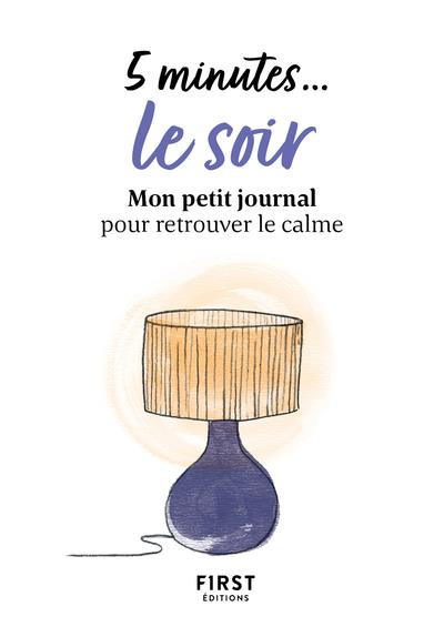 Emprunter 5 minutes... le soir. Mon petit journal pour retrouver le calme livre