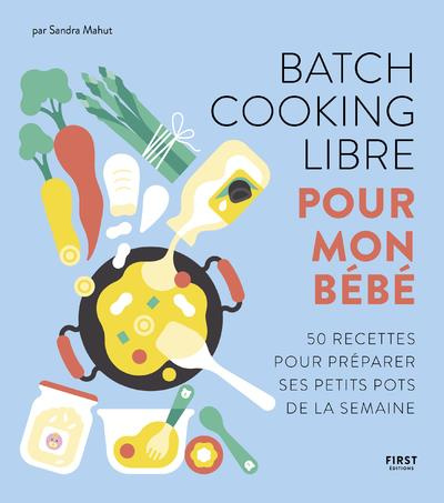 Emprunter Batch cooking libre pour mon bébé livre