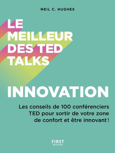 Emprunter Le meilleur des Ted Talks. Innovation - Les conseils de 100 conférenciers TED pour sortir de votre z livre