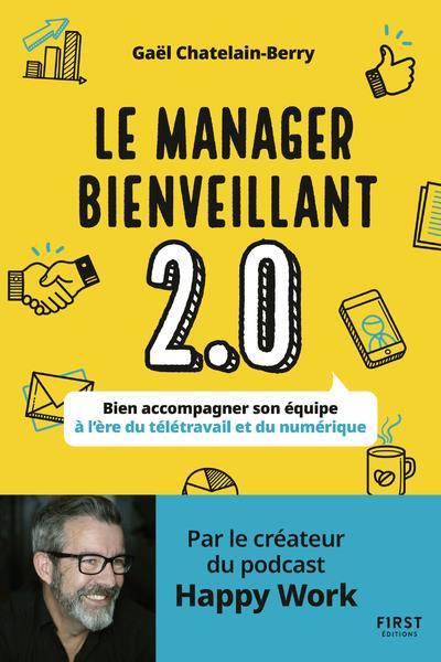 Emprunter Le manager bienveillant 2.0. Bien accompagner son équipe à l'ère du télétravail et du numérique livre