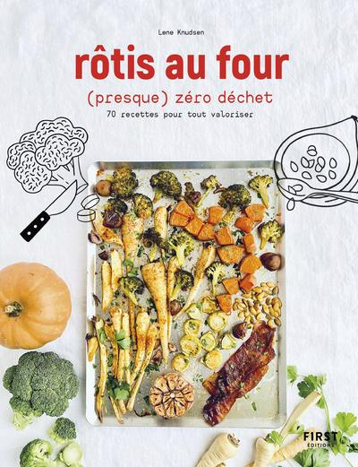 Emprunter Rôtis au four (presque) zéro déchet. 70 recettes pour tout valoriser livre