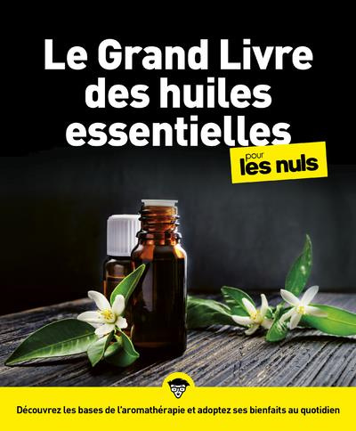 Emprunter Le grand livre des huiles essentielles pour les nuls livre
