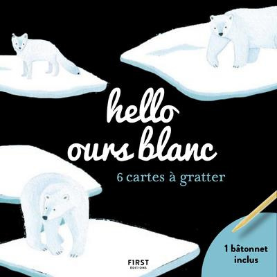 Emprunter Hello L'ours blanc. 6 cartes à gratter et 1 batônnet inclus livre