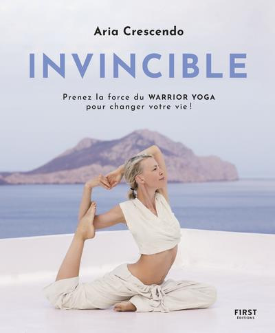 Emprunter Invincible. Prenez la force du Warrior Yoga pour changer votre vie ! livre