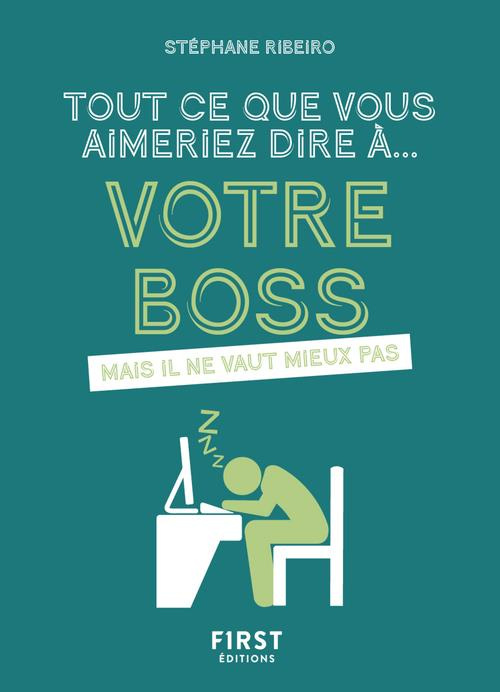 Emprunter Tout ce que vous aimeriez dire à... votre boss. Mais il ne vaut mieux pas livre