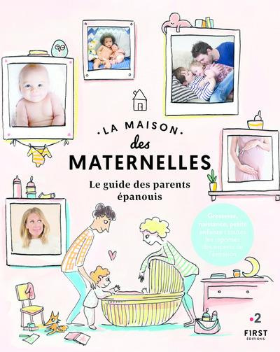 Emprunter La maison des maternelles. Le guide des parents épanouis livre