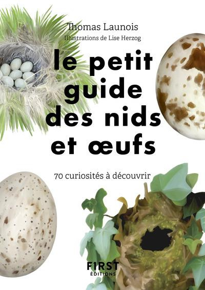 Emprunter Le petit guide des nids et oeufs. 60 curiosités à découvrir livre