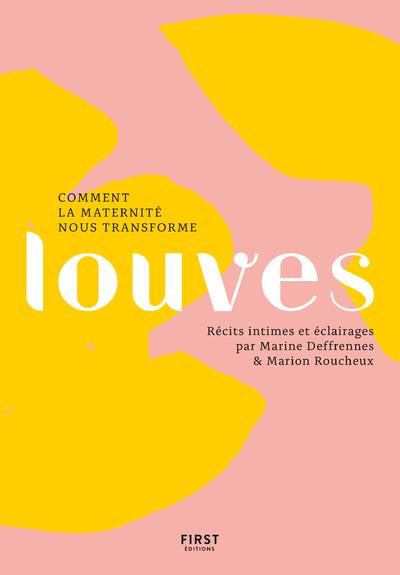 Emprunter Louves. Comment la maternité nous transforme livre