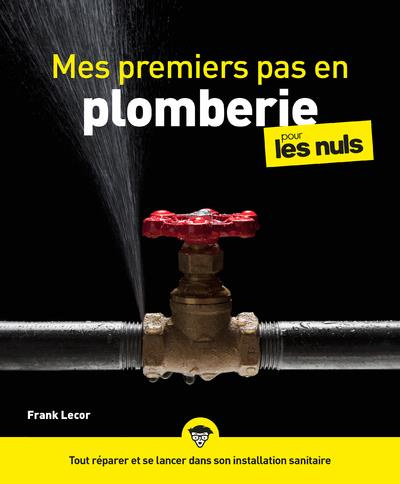 Emprunter Mes premiers pas en plomberie pour les nuls livre