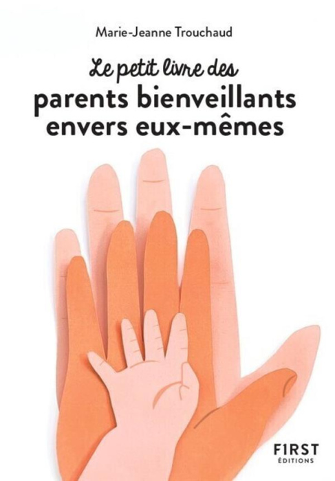 Emprunter Petit livre des parents bienveillants envers eux-mêmes livre