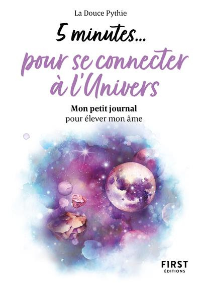 Emprunter 5 minutes...pour se connecter à l'univers. Mon petit journal pour élever mon âme livre