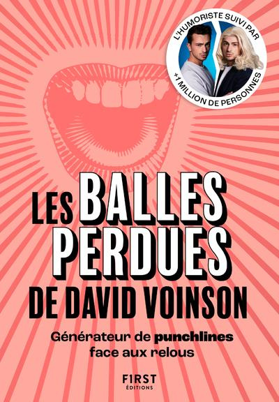 Emprunter Les Balles perdues de David Voinson. Générateur de punchlines face aux relous livre