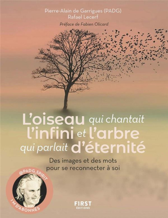 Emprunter L'oiseau qui chantait l'infini et l'arbre qui parlait d'éternité. Des images et des mots pour se rec livre