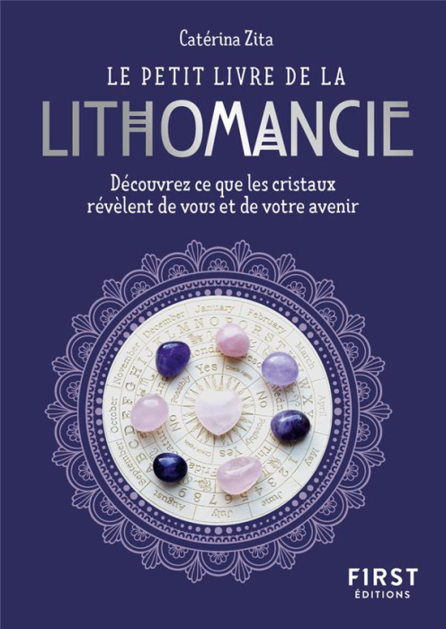 Emprunter Le petit livre de la lithomancie. Découvrez ce que les cristaux révèlent de vous et de votre avenir livre