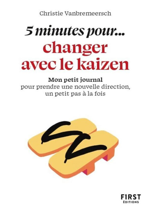 Emprunter 5 minutes pour... changer avec le kaizen. Mon petit journal pour prendre une nouvelle direction, un livre