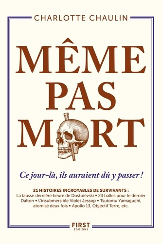 Emprunter Même pas mort ! Ce jour-là, ils auraient dû y passer ! livre