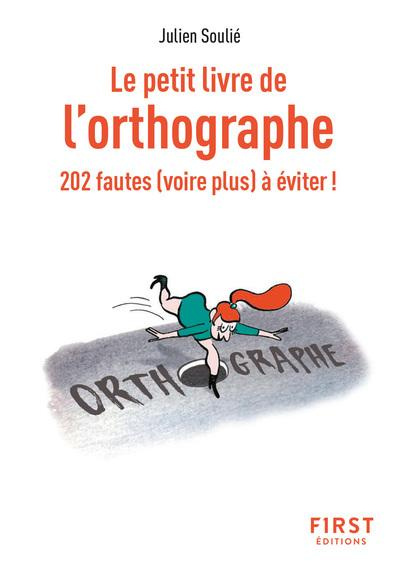 Emprunter Le petit livre de l'orthographe. 202 fautes (voire plus) à éviter ! livre