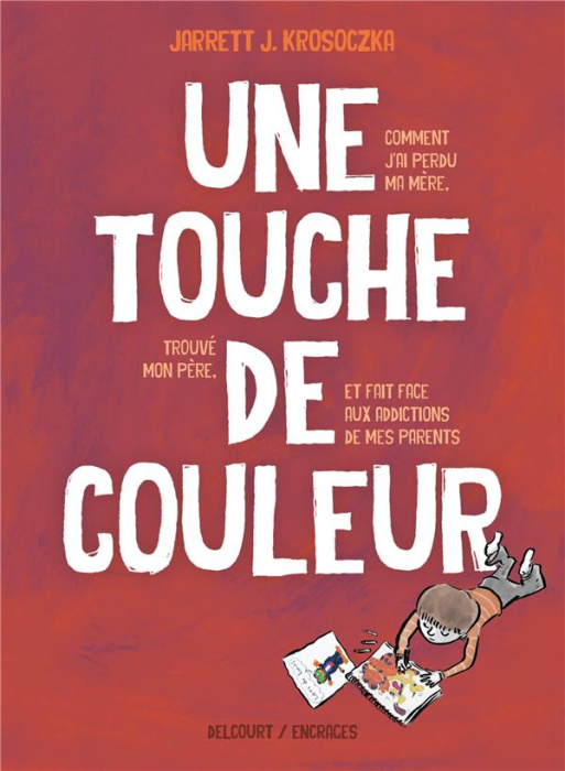 Emprunter Une touche de couleur. Comment j'ai perdu ma mère, trouvé mon père et fait face aux addictions de me livre