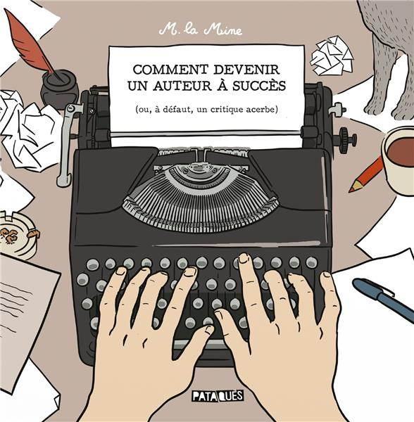 Emprunter Comment devenir un auteur à succès (ou, à défaut, un critique acerbe) livre