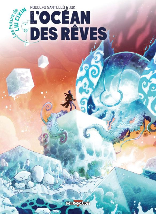 Emprunter Les futurs de Liu Cixin Tome 14 : L'Océan des rêves livre
