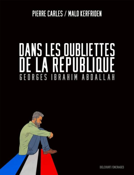Emprunter Dans les oubliettes de la République. Georges Ibrahim Abdallah livre