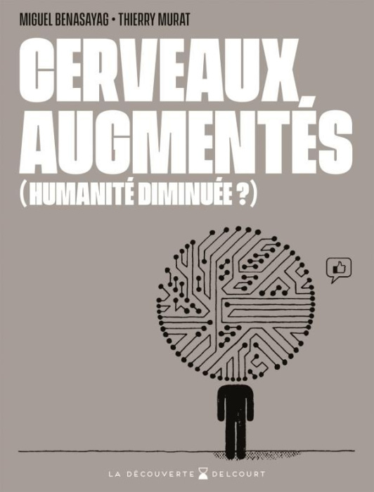 Emprunter Cerveaux augmentés (Humanité diminuée ?) livre