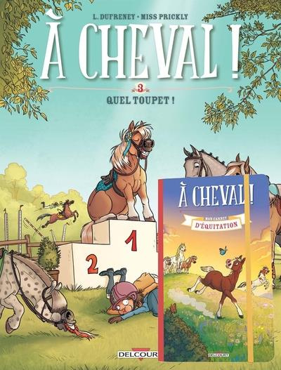 Emprunter A cheval ! Tome 3 : Quel toupet ! Avec un carnet d'équitation offert livre