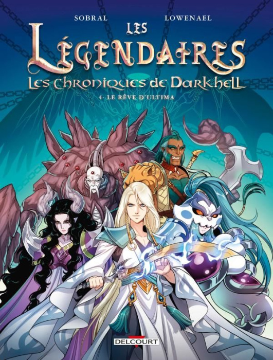 Emprunter Les Légendaires - Les Chroniques de Darkhell Tome 4 : Le rêve d'Ultima livre