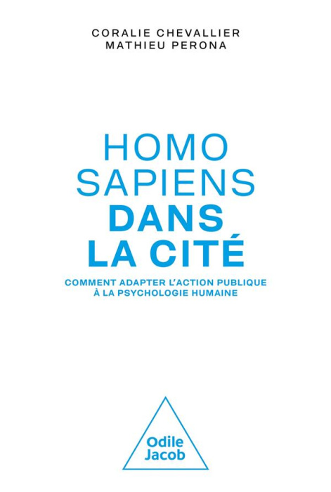 Emprunter Homo sapiens dans la cité. Comment adapter l'action publique à la psychologie humaine livre