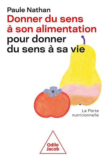 Emprunter Donner du sens à son alimentation pour donner du sens à sa vie. La porte nutritionnelle livre
