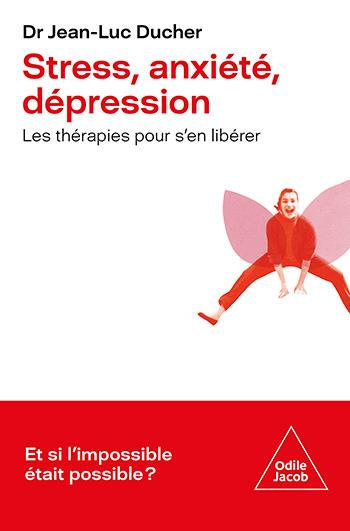 Emprunter Stress, anxiété, dépression. Les thérapies pour s'en libérer livre