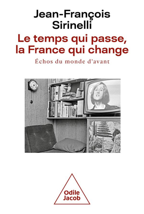 Emprunter Le temps qui passe, la France qui change. Echos du monde d'avant livre