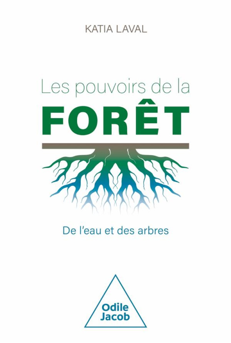 Emprunter Les pouvoirs de la forêt. De l'eau et des arbres livre