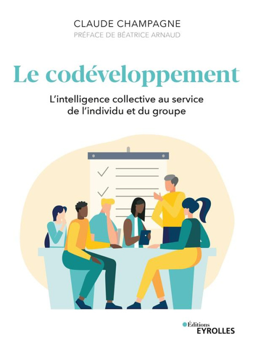 Emprunter Le codéveloppement. L'intelligence collective au service de l'individu et du groupe livre