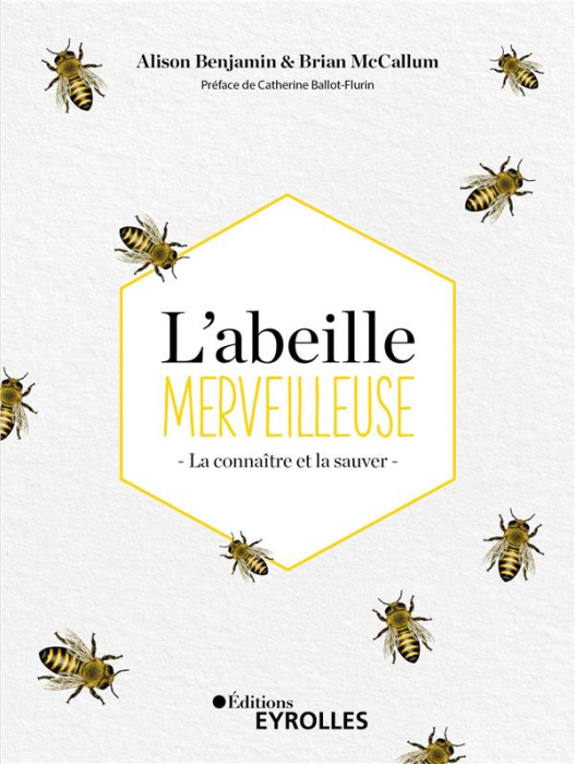Emprunter L'abeille merveilleuse. La connaître et la sauver livre