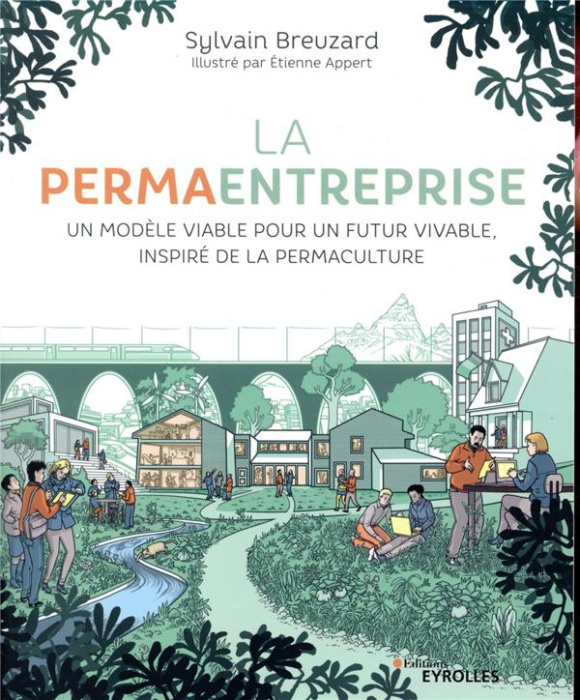 Emprunter La permaentreprise. Un modèle viable pour un futur vivable, inspiré de la permaculture livre