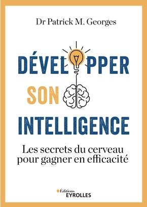 Emprunter Développer son intelligence. Les secrets du cerveau pour gagner en efficacité livre