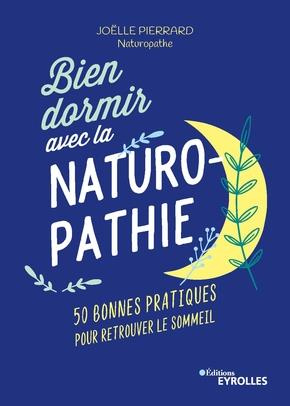 Emprunter Bien dormir avec la naturopathie. 50 bonnes pratiques pour retrouver le sommeil livre