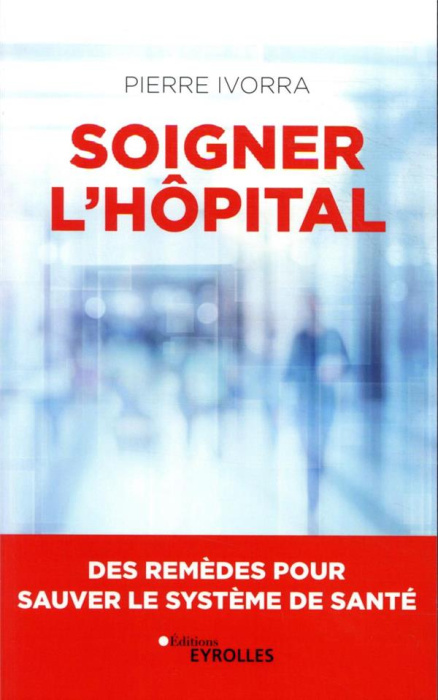 Emprunter Soigner l'hôpital. Des remèdes pour sauver le système de santé livre