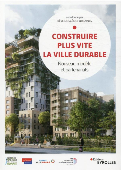 Emprunter Construire plus vite la ville durable. Nouveau modèle et partenariats livre