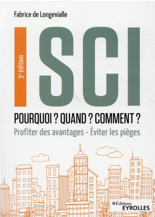 Emprunter SCI : Pourquoi ? Quand ? Comment ? Profiter des avantages, Eviter les pièges , 3e édition livre