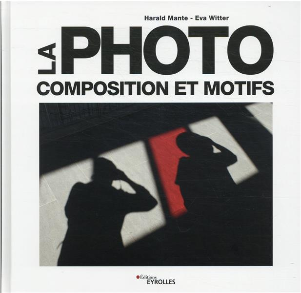 Emprunter La photo. Composition et motifs livre