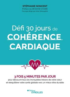 Emprunter Défi 30 jours de cohérence cardiaque. 3 fois 5 minutes par jour pour découvrir tous les incroyables livre